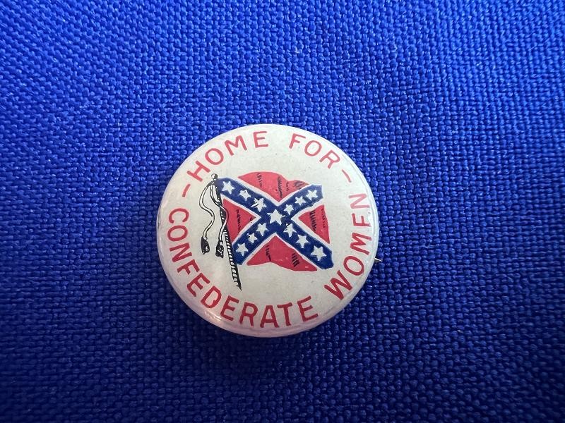 HOME FOR CONFEDERATE WOMEN CELLULOID PIN BUTTON