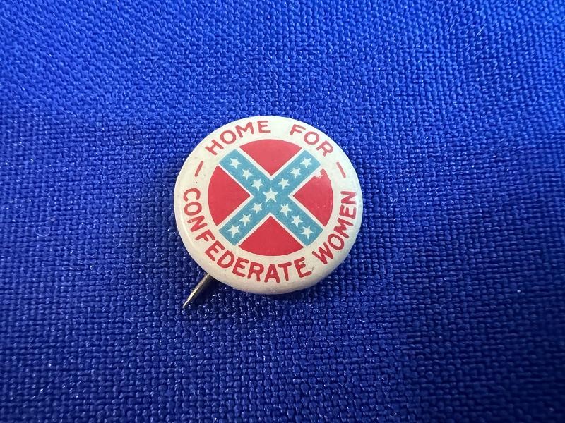 HOME FOR CONFEDERATE WOMEN CELLULOID PIN BUTTON