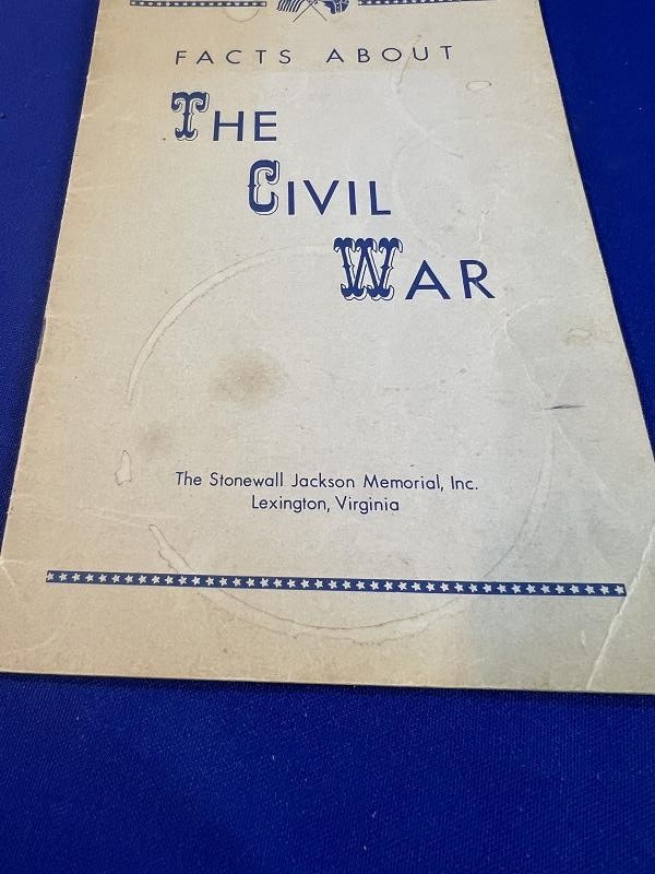 FACTS ABOUT THE CIVIL WAR PUBLISHED BY THE STONEWALL JACKSON MEMORIAL INC.