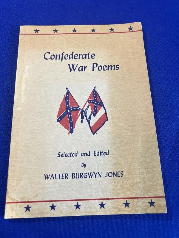 CONFEDERATE WAR POEMS BY WALTER BURGWYN JONES
