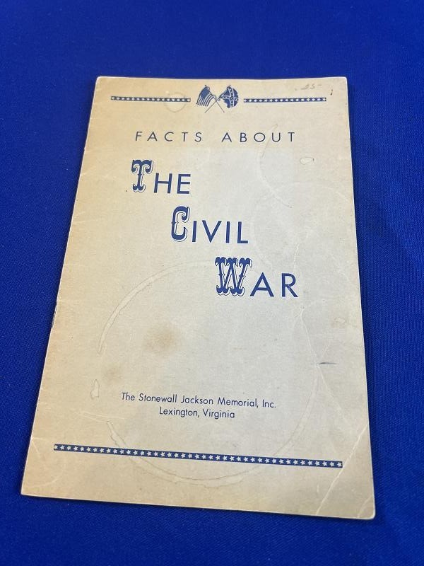 FACTS ABOUT THE CIVIL WAR PUBLISHED BY THE STONEWALL JACKSON MEMORIAL INC.